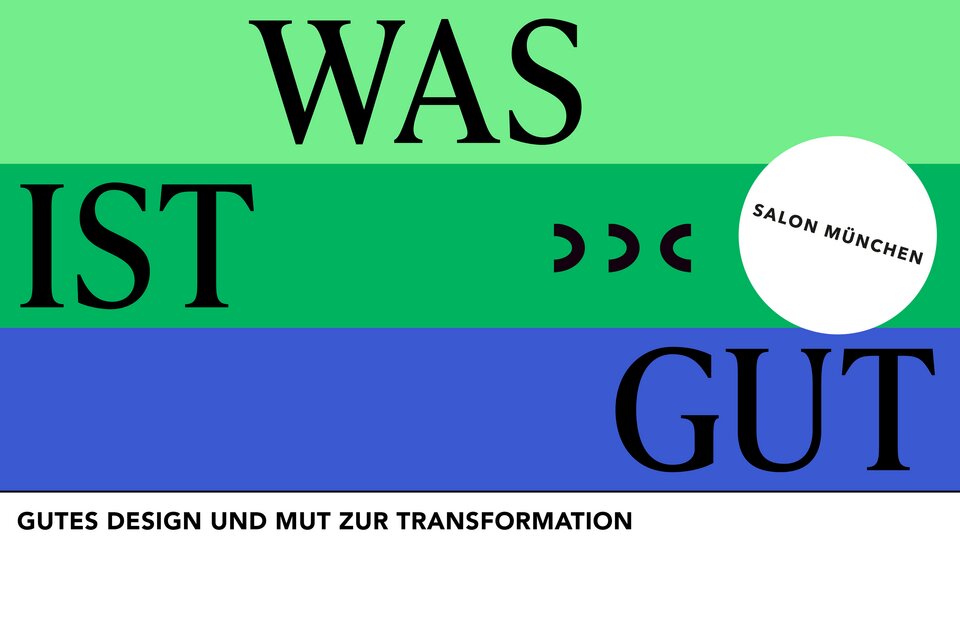 WAS IST GUT – DDC Salon München