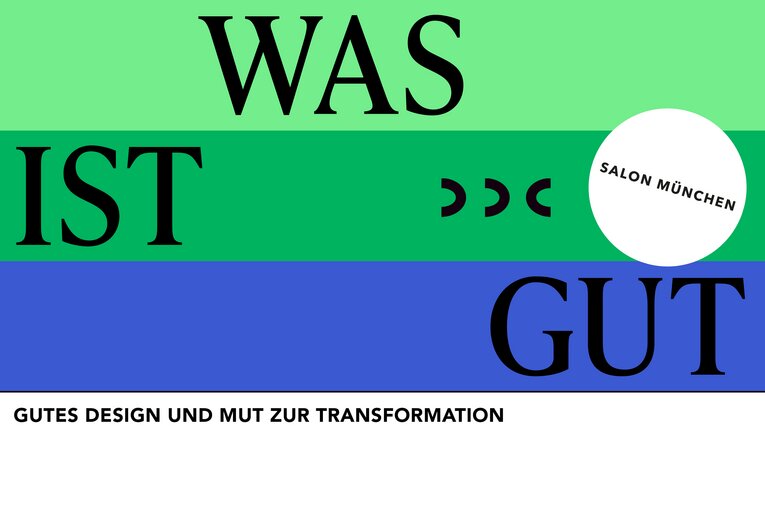 WAS IST GUT – DDC Salon München